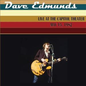 Dave Edmunds Live at the Capitol Theater: May 15, ...