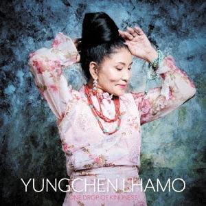 Yungchen Lhamo ONE DROP OF KINDNESS CD