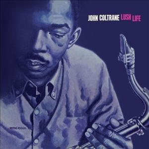 John Coltrane Lush Life＜限定盤/Blue Vinyl＞ LP