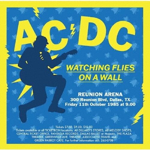 AC/DC ウォッチング・フライズ・オン・ア・ウォール リユニオン・アリーナ、ダラスTX 1985 ...