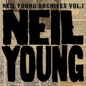 Neil Young Neil Young Archives Vol. 1 (1963-1972) ...