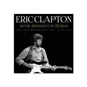 Eric Clapton After Midnight in Dublin CD