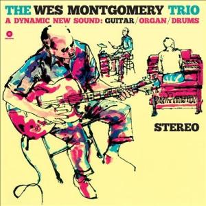 Wes Montgomery Trio A Dynamic New Sound＜完全限定生産盤＞ L...
