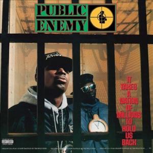 Public Enemy It Takes A Nation of Millions To Hold...