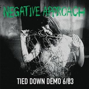 Negative Approach Tied Down Demo 6/83 CD