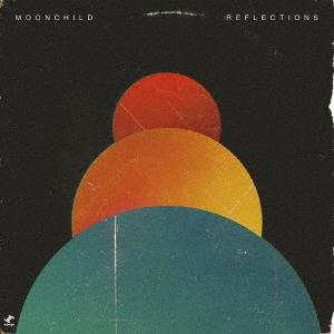 Moonchild リフレクションズ-エクスパンデッド・エディション CD