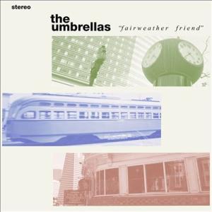 The Umbrellas Fairweather Friend CD