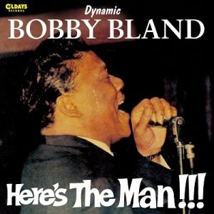 Bobby ""Blue"" Bland ヒアズ・ザ・マン(2023年リマスター復刻版) CD