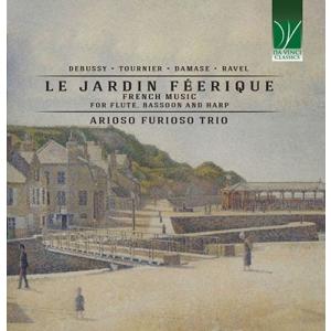 アリオーソ・フリオーソ・トリオ 妖精の園〜フルート、ファゴット、ハープによるフランス作品集 CD