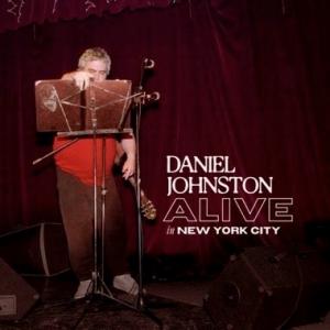 Daniel Johnston Alive in New York City＜限定盤/Clear V...