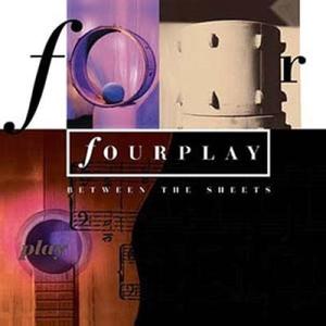 Fourplay Between The Sheets ［MQA-CD］ CD