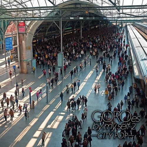野口五郎 GOROes by my self 2 -CITY POP- ［CD+DMVカード］ CD