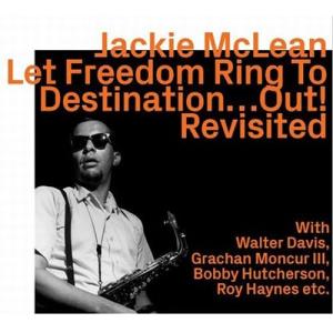 Jackie McLean Let Freedom Ring To Destinatio Out R...