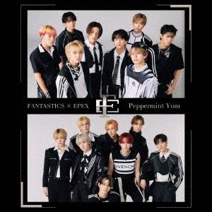 FANTASTICS from EXILE TRIBE Peppermint Yum＜通常盤＞ CD