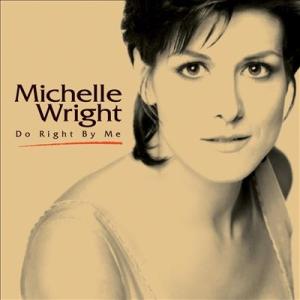 Michelle Wright Do Right by Me CD