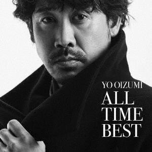 大泉 洋 YO OIZUMI ALL TIME BEST ［CD+Blu-ray Disc］＜初回限...