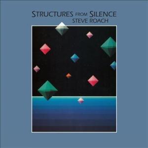 Steve Roach Structures From Silence: 40th Annivers...
