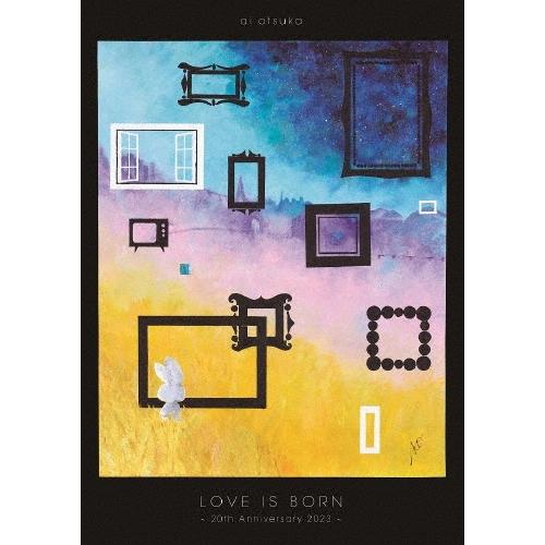 大塚 愛 LOVE IS BORN 〜20th Anniversary 2023〜＜初回生産限定盤＞...