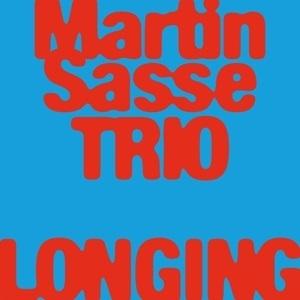 Martin Sasse Trio Longing CD