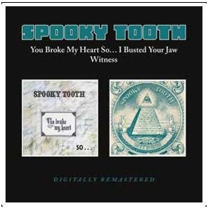 Spooky Tooth You Broke My Heart So...I Busted Your...