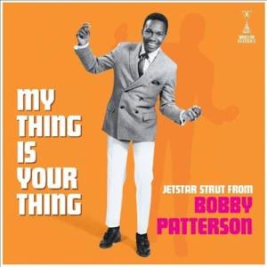 Bobby Patterson My Thing Is Your Thing - Jetstar S...
