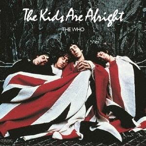 The Who キッズ・アー・オールライト オリジナル・サウンドトラック＜期間限定盤＞ CD