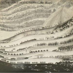 Art Bears ザ・ワールド・アズ・イット・イズ・トゥデイ SHM-CD