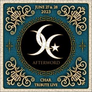 Char AFTERWORD 〜CHAR TRIBUTE LIVE〜 ［2Blu-ray Disc+...