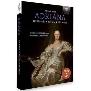 エリック・ボスグラーフ アドリアーナ: 彼女の肖像、彼女の人生、彼女の音楽 ［CD+BOOK］ CD
