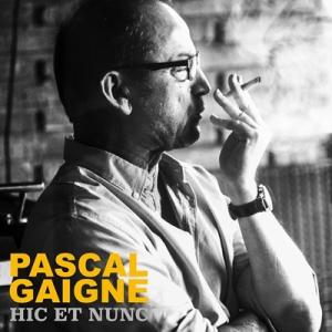Pascal Gaigne Hic Et Nunc CD