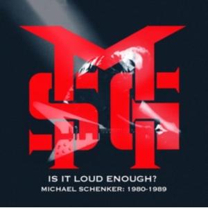 The Michael Schenker Group Is It Loud Enough? Mich...