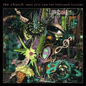 The Church Eros Zeta & The Perfumed Guitars CD｜tower