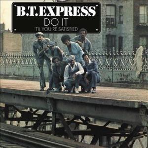 B.T. Express Do It ('Til You're Satisfied) - 40th Anniversary＜Clear Blue Vinyl＞ LP