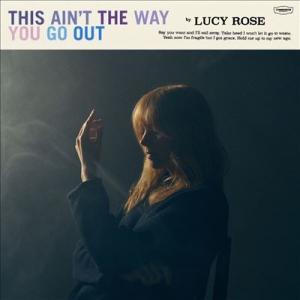 Lucy Rose This Ain't The Way You Go Out LP