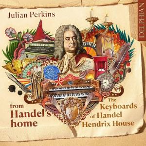 ジュリアン・パーキンス ヘンデルの家から〜ヘンデル・ヘンドリックス・ハウスの鍵盤楽器 CD