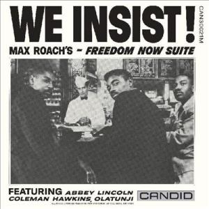 Max Roach We Insist! Max Roachs Freedom Now Suite ...