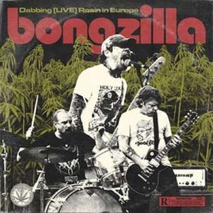 Bongzilla Dabbing (Live) Rosin In Europe CD