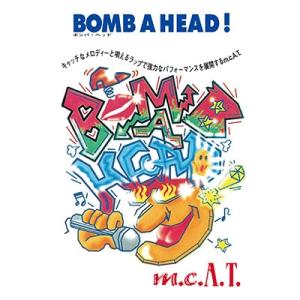 m.c.A・T Bomb A Head! / Bomb A Head! (ボンバヘ音頭) 7inch...