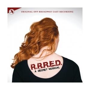 Original Off-Broadway Cast R.R.R.E.D: A Secret Mus...