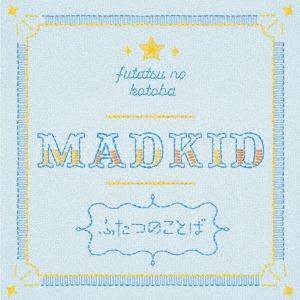 MADKID ふたつのことば ［CD+DVD］＜Type-A＞ 12cmCD Single｜tower