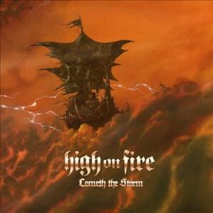 High On Fire Cometh the Storm＜限定盤/Opaque Galaxy - ...