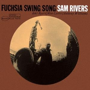 Sam Rivers フューシャ・スイング・ソング＜限定盤＞ UHQCD ※特典あり