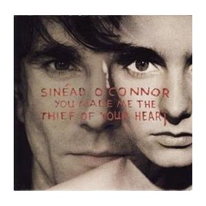Sinead O'Connor You Made Me The Thief Of Your Hear...