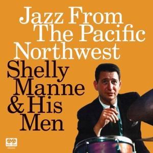 Shelly Manne &amp; His Men Jazz From The Pacific North...