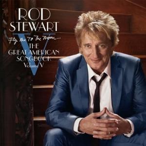 Rod Stewart Fly Me to the Moon: The Great American...