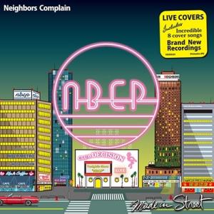 Neighbors Complain MADE IN STREET -LIVE COVERS- ＜RECORD STORE DAY対象商品＞ LPの商品画像