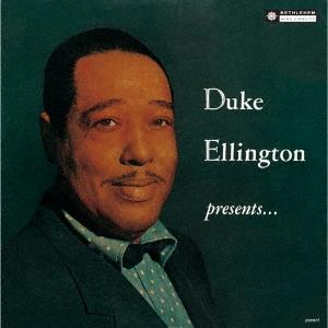 Duke Ellington デューク・エリントン・プレゼンツ....(2024年リマスター盤)＜期...