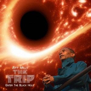 Jeff Mills THE TRIP - ENTER THE BLACK HOLE＜完全生産限定盤＞ LP