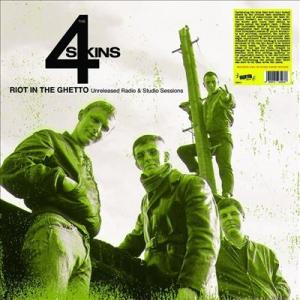 The 4 Skins Riot In The Ghetto: Unreleased Radio &amp;...