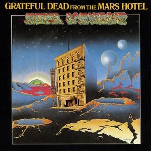 The Grateful Dead From The Mars Hotel (50th Annive...